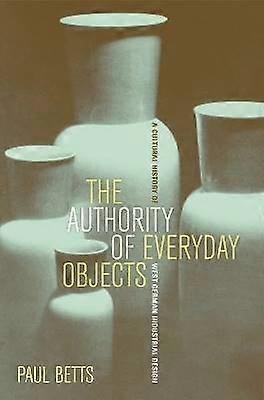 The Authority of Everyday Objects