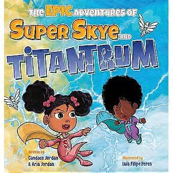 The epic adventures of super skye and titantrum