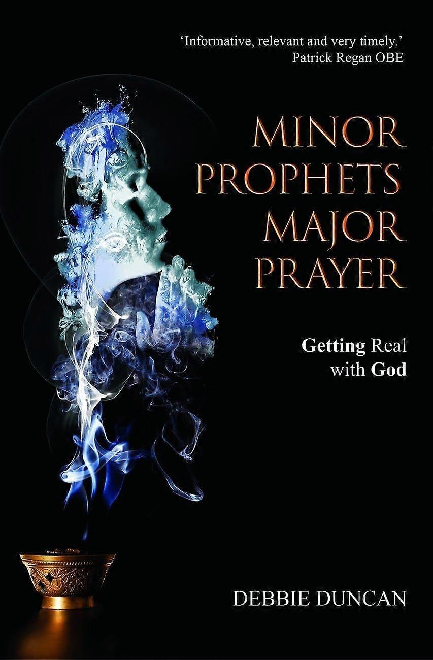 Minor prophets, major prayer