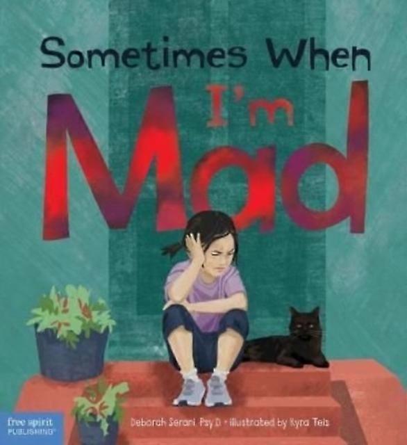 Sometimes When I'm Mad - Deborah Serani