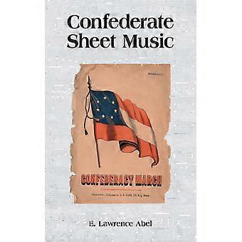 Confederate Sheet Music - E. Lawrence Abel - Paperback - English Book - History