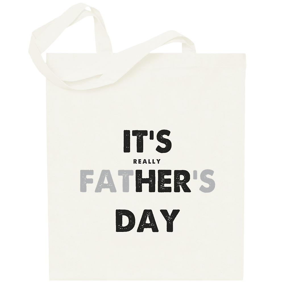 Its Really Fathers Day Totebag