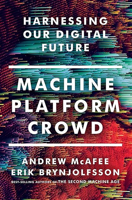 Machine Platform Crowd by Erik MIT Brynjolfsson Hardback Book