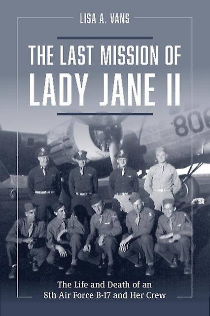 The Last Mission Of Lady Jane Ii by Lisa A. Vans Paperback Book