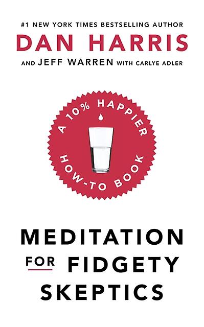 Meditation For Fidgety Skeptics by Dan Harris Paperback Book