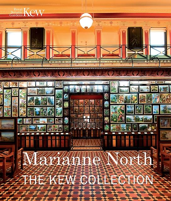 Marianne North The Kew Collection by RBG Kew Hardback Book