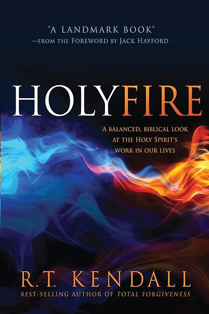 Holy Fire by R. T. Kendall Paperback