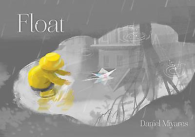 Float by Daniel Miyares Paperback Book