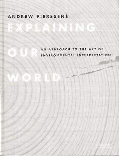 Explaining Our World by Andrew Pierssene Paperback