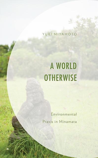 A World Otherwise by Yuki Miyamoto Paperback Book