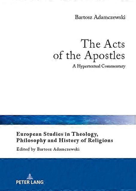 The Acts Of The Apostles by Bartosz Adamczewski Hardback Book