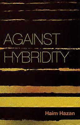 Against Hybridity