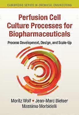 Perfusion Cell Culture Processes for Biopharmaceuticals