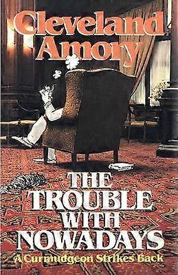 The Trouble with Nowadays