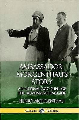 Ambassador Morgenthau's Story