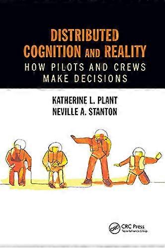 Distributed Cognition and Reality: How Pilots and Crews Make Decisions