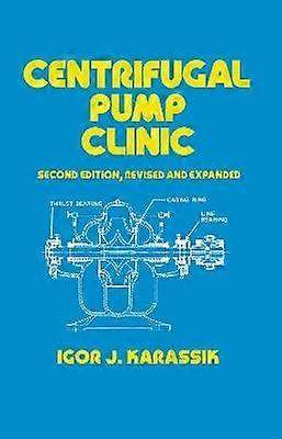 Centrifugal Pump Clinic Revised and Expanded