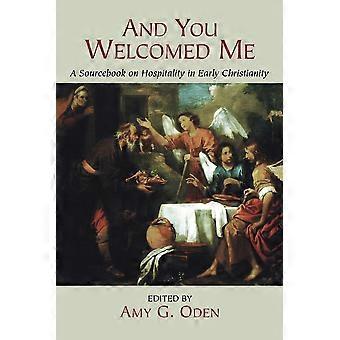 And You Welcomed Me A Sourcebook On Hospitality In Early Christianity - United Methodist Publishing House - Paperback - en Book