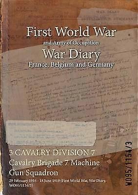 3 CAVALRY DIVISION 7 Cavalry Brigade 7 Machine Gun Squadron