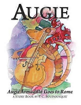 Augie Armadillo Goes To Rome