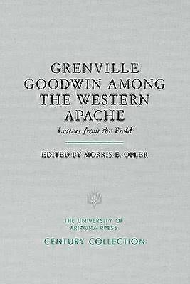 Grenville Goodwin Among the Western Apache