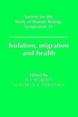 Isolation Migration and Health