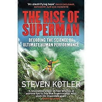 Der Aufstieg des Superman: Dekodierung der Wissenschaft der menschlichen Höchstleistung