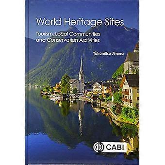 Welterbestätten: Tourismus, lokale Gemeinschaften und Naturschutzaktivitäten