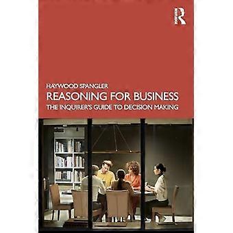 Il ragionamento per il business: la guida dell'Inquirer al processo decisionale.