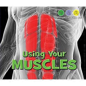 Utiliser ses muscles (Explorer le corps humain)