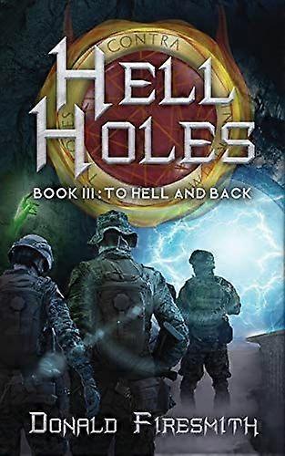 Hell holes 3 to hell and back