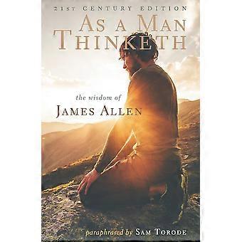 As A Man Thinketh 21st Century Edition The Wisdom Of James Allen - James Allen - Paperback - en Book