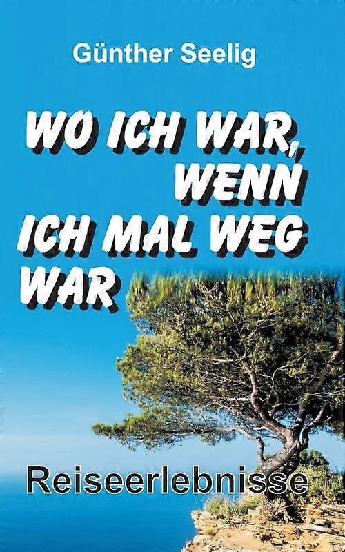 Wo Ich War Wenn Ich Mal Weg War