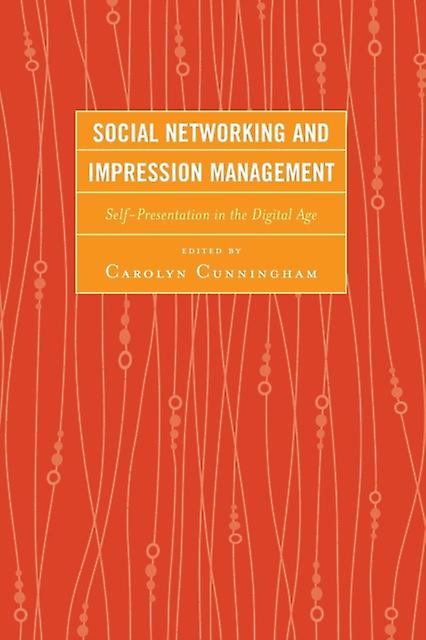 Social Networking And Impression Management Paperback