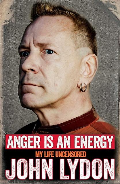Anger Is An Energy My Life Uncensored by John Lydon Paperback