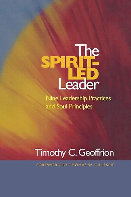 The Spiritled Leader by Timothy C. Geoffrion Paperback Book