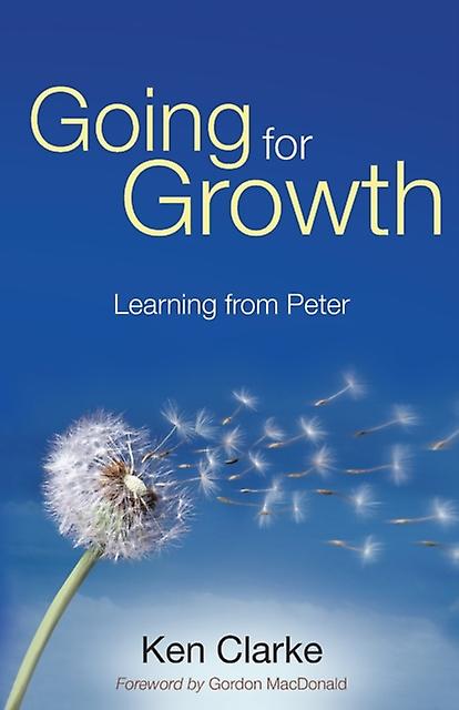 Going For Growth Learning From Peter - Ken Clarke