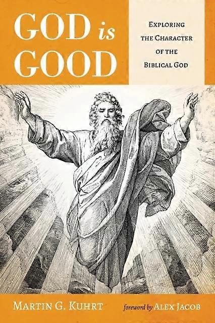 God Is Good by Martin G Kuhrt Paperback