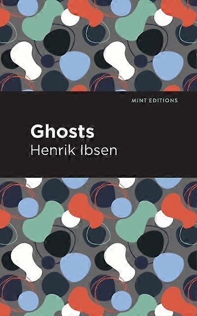 Ghosts by Henrik Ibsen Paperback Book