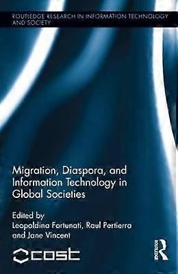 Migration Diaspora and Information Technology in Global Societies