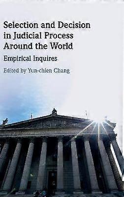 Selection and Decision in Judicial Process around the World