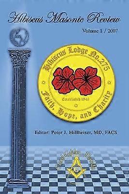 Hibiscus Masonic Review Volume 1  2007