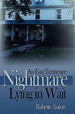 An East Tennessee Nightmare Lying in Wait