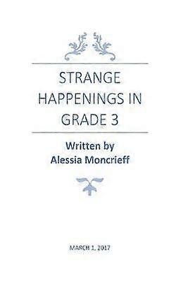 Strange Happenings in Grade 3