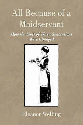 All Because of a Maidservant A story about fate tradition and love