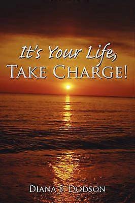 It's Your Life Take Charge!