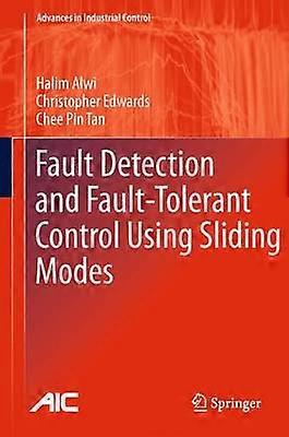 Fault Detection and Fault-Tolerant Control Using Sliding Modes