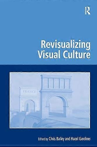 Revisualizing Visual Culture