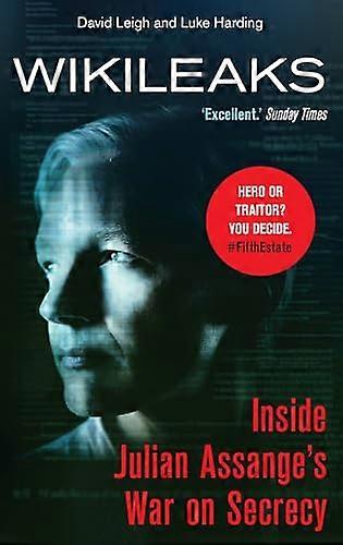 WikiLeaks Inside Julian Assanges War on Secrecy
