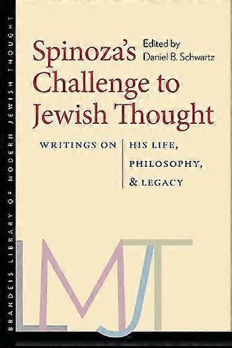 Spinozas Challenge To Jewish Thought Writings On His Life Philosophy And Legacy by Daniel B. Schwartz Paperback Book